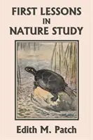 Prvé lekcie prírodopisu (Yesterday's Classics) - First Lessons in Nature Study (Yesterday's Classics)