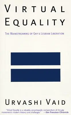 Virtuálna rovnosť: Oslobodzovanie homosexuálov a lesbičiek v hlavnom prúde - Virtual Equality: The Mainstreaming of Gay and Lesbian Liberation