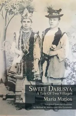 Sladká Darusya: Príbeh dvoch dedín - Sweet Darusya: A Tale Of Two Villages