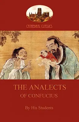 Konfuciove analógy (Aziloth Books) - The Analects of Confucius (Aziloth Books)