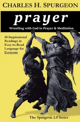 modlitba: Zápas s Bohom v modlitbe a meditácii - prayer: Wrestling with God in Prayer and Meditation