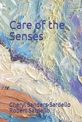 Starostlivosť o zmysly - Care of the Senses