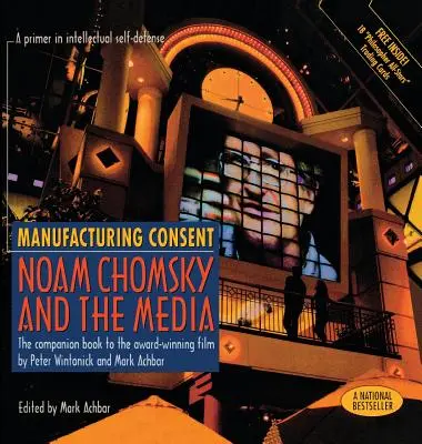 Výroba súhlasu: Noam Chomsky and the Media: Chomski: Médiá a médiá: sprievodná kniha k oceňovanému filmu - Manufacturing Consent: Noam Chomsky and the Media: The Companion Book to the Award-Winning Film