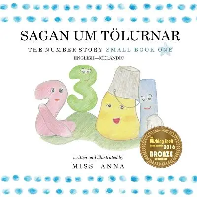 The Number Story 1 SAGAN UM TLURNAR: Malá knižka 1 anglicko-islandská - The Number Story 1 SAGAN UM TLURNAR: Small Book One English-Icelandic
