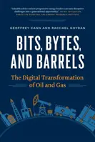 Bity, bajty a sudy: Digitálna transformácia ropy a zemného plynu - Bits, Bytes, and Barrels: The Digital Transformation of Oil and Gas