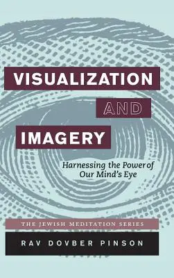 Vizualizácia a obrazotvornosť: Využívanie sily oka našej mysle - Visualization and Imagery: Harnessing the Power of Our Mind's Eye