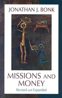 Misie a peniaze: (Revised): Zámožnosť ako misijný problém... - Missions and Money: Affluence as a Missionary Problem...Revisited (Revised)