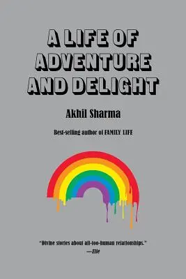 Život plný dobrodružstva a radosti - A Life of Adventure and Delight