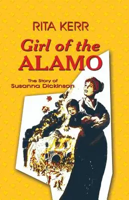 Dievča z Alama: Príbeh Susanny Dickinsonovej - Girl of the Alamo: The Story of Susanna Dickinson