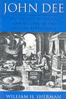 John Dee: Politika čítania a písania v anglickej renesancii - John Dee: The Politics of Reading and Writing in the English Renaissance