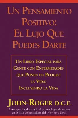 Un Pensamiento Positivo:: El Lujo Que Puedes Darte = Pozitívna myšlienka: - Un Pensamiento Positivo:: El Lujo Que Puedes Darte = A Positive Thought: