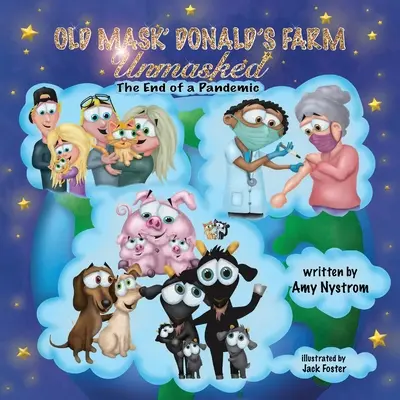 Farma starého maskáča Donalda: UNMASKED Koniec pandémie - Old Mask' Donald's Farm: UNMASKED The End of a Pandemic