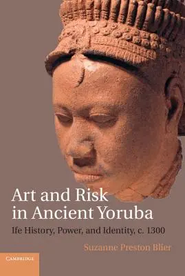 Umenie a riziko v starovekej Yorube - Art and Risk in Ancient Yoruba