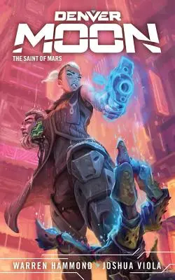 Denver Moon: Svätec z Marsu (kniha druhá) - Denver Moon: The Saint of Mars (Book Two)