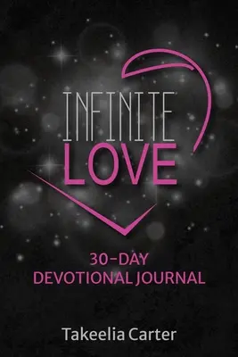 Nekonečná láska: 30-dňový devocionálny denník - Infinite Love: 30-Day Devotional Journal