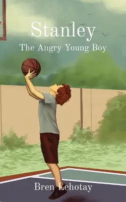 Stanley: Rozzúrený mladý chlapec - Stanley: The Angry Young Boy