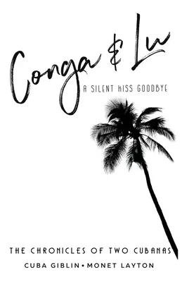 Conga & Lu: Kroniky dvoch Kubáncov - Conga & Lu: The Chronicles of Two Cubanas