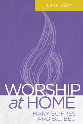 Uctievanie doma: Pôst 2021 - Worship at Home: Lent 2021
