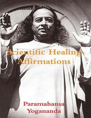 Vedecké liečivé afirmácie - Scientific Healing Affirmations