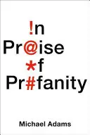 Chvála vulgarizmov - In Praise of Profanity