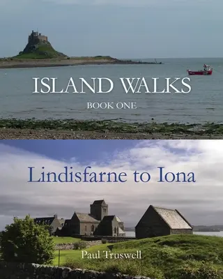 Prechádzky po ostrovoch: Kniha prvá - z Lindisfarne na Ionu - Island Walks: Book One - Lindisfarne to Iona