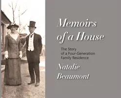 Spomienky na jeden dom: Príbeh štvorgeneračného rodinného sídla - Memoirs of a House: The Story of a Four-Generation Family Residence