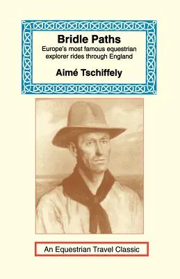 Cesty uzdy: Najslávnejší európsky jazdecký objaviteľ jazdí po Anglicku - Bridle Paths: Europe's Most Famous Equestrian Explorer Rides Through England