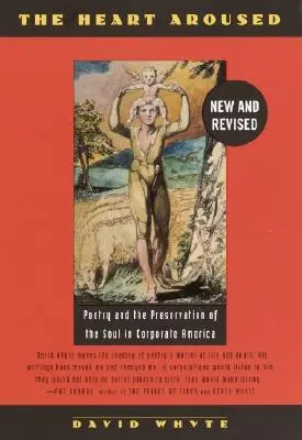 Prebudené srdce: Poézia a ochrana duše v korporátnej Amerike - The Heart Aroused: Poetry and the Preservation of the Soul in Corporate America