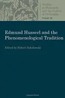 Edmund Husserl a fenomenologická tradícia - Edmund Husserl and the Phenomenological Tradition