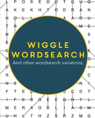 Vyhľadávanie slov: A ďalšie varianty hľadania slov - Wiggle Wordsearch: And Other Wordsearch Variations
