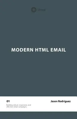 Moderná elektronická pošta HTML (druhé vydanie) - Modern HTML Email (Second Edition)