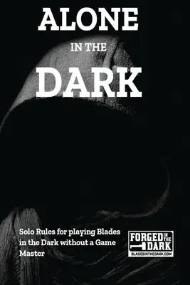 Sám v tme: Sólo pravidlá pre ostrie v tme - Alone in the Dark: Solo Rules for Blades in the Dark