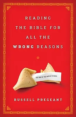 Čítanie Biblie z nesprávnych dôvodov - Reading the Bible for All the Wrong Reasons