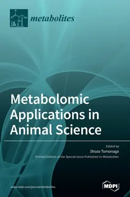 Metabolomické aplikácie vo vede o zvieratách - Metabolomic Applications in Animal Science