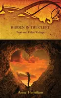 Skryté v štrbine: Pravé a falošné útočisko: Stratégie pre prah č. 4 - Hidden in the Cleft: True and False Refuge: Strategies for the Threshold #4