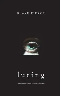 Vábenie (The Making of Riley Paige-Book 3) - Luring (The Making of Riley Paige-Book 3)