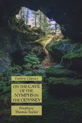 O jaskyni nýmf v Odysei: Ezoterická klasika - On the Cave of the Nymphs in the Odyssey: Esoteric Classics