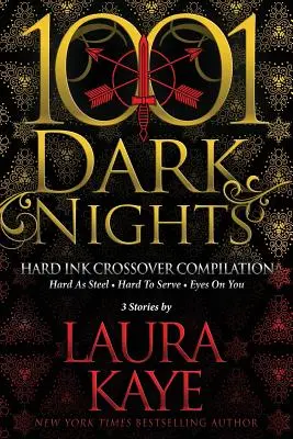 Hard Ink Crossover Compilation: 3 príbehy by Laura Kaye - Hard Ink Crossover Compilation: 3 Stories by Laura Kaye