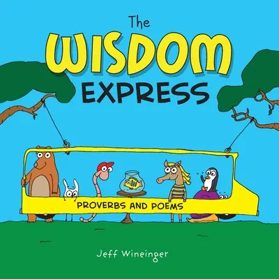 Expres múdrosti: Príslovia a básne - The Wisdom Express: Proverbs and Poems