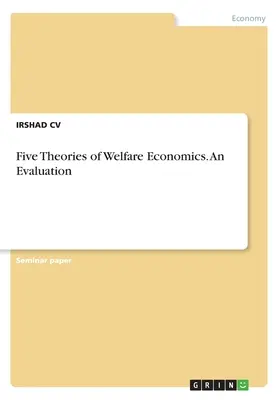 Päť teórií ekonomiky blahobytu. Hodnotenie - Five Theories of Welfare Economics. An Evaluation