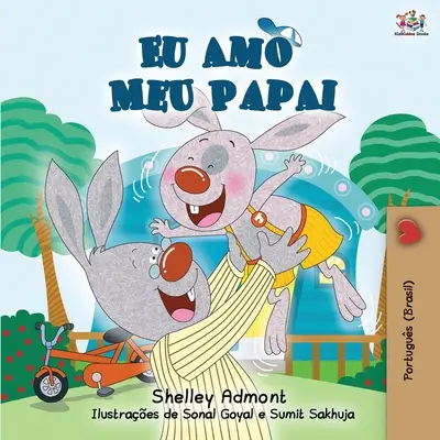 Milujem svojho otca - portugalské (brazílske) vydanie - I Love My Dad - Portuguese (Brazilian) edition