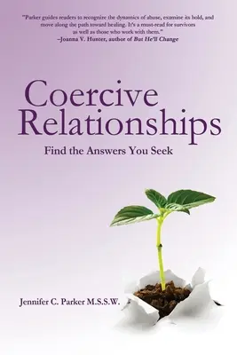 Donucovacie vzťahy: Nájdite odpovede, ktoré hľadáte - Coercive Relationships: Find the Answers You Seek