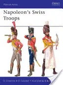 Napoleonove švajčiarske jednotky - Napoleon's Swiss Troops