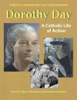 Dorothy Dayová: Katolícky život činu - Dorothy Day: A Catholic Life of Action