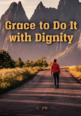 Milosť robiť to dôstojne - Grace to Do it with Dignity