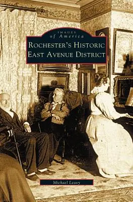 Historická štvrť East Avenue v Rochesteri - Rochester's Historic East Avenue District