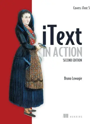 Itext v akcii: Pokrýva Itext 5 - Itext in Action: Covers Itext 5
