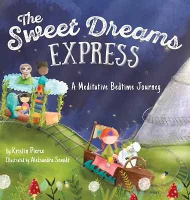 Expres sladkých snov: Meditatívna cesta do postele - The Sweet Dreams Express: A Meditative Bedtime Journey