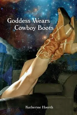 Bohyňa nosí kovbojské topánky - Goddess Wears Cowboy Boots