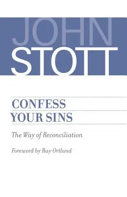 Vyznajte svoje hriechy: Cesta zmierenia - Confess Your Sins: The Way of Reconciliation